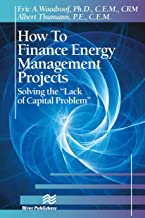 How to Finance Energy Management Projects: Solving the 