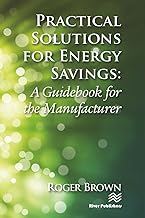 Practical Solutions for Energy Savings: A Guidebook for the Manufacturer