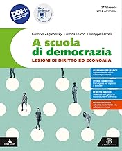 A scuola di democrazia. Lezioni di diritto ed economia. Vol. unico. Con Costituzione attiva, Storia del diritto e dell'economia. Per il 1° biennio ... Con e-book. Con espansione online