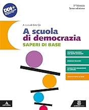 A scuola di democrazia. Lezioni di diritto ed economia. Saperi di base. Per gli Ist. tecnici e professionali. Con e-book. Con espansione online