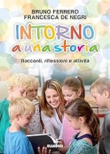 Intorno a una storia. Racconti, riflessioni, attività