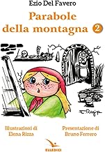 Parabole della montagna. Ediz. illustrata (Vol. 2)