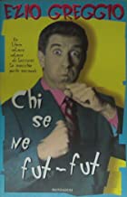 Chi se ne fut-fut (Biblioteca umoristica Mondadori)