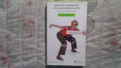 Son tutti finocchi col culo degli altri. Corso avanzato di lingua savonese (Biblioteca umoristica Mondadori)