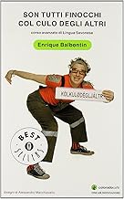 Son tutti finocchi col culo degli altri. Corso avanzato di lingua savonese (Oscar bestsellers)