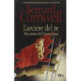 Il romanzo di Excalibur: Il re d'inverno-Il cuore di Derfel-La torre in fiamme-Il tradimento-La spada perduta