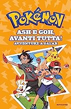 Ash e Goh, avanti tutta! Avventure a Galar. Pokémon