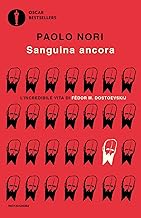 Sanguina ancora. L'incredibile vita di Fëdor M. Dostojevskij