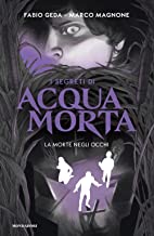 La morte negli occhi. I segreti di Acquamorta: Vol. 4