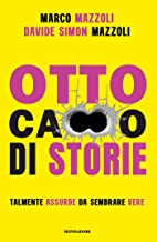 Otto ca**o di storie