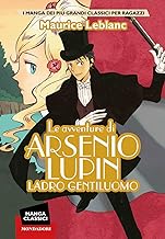 Le avventure di Arsenio Lupin. Ladro gentiluomo. Manga classici
