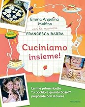 Cuciniamo insieme! Con la mamma Francesca Barra