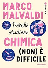 Perché studiare chimica non è difficile