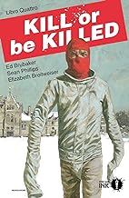Kill or be killed (Libro 4)