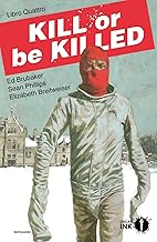 Kill or be killed (Libro 4)