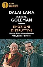 Emozioni distruttive. Liberarsi dai tre veleni della mente: rabbia, desiderio e illusione