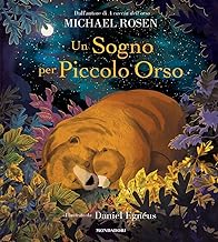 Un sogno per Piccolo Orso. Ediz. a colori