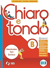 Chiaro e tondo. Per la Scuola media. Con e-book. Con espansione online. Comunicazione, testi, scrittura (Vol. B)