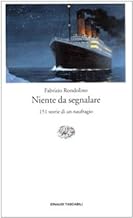 Niente da segnalare. 151 storie di un naufragio (Einaudi tascabili)