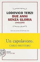 Due anni senza gloria 1943-1945 (Einaudi. Stile libero big)