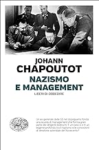 Nazismo e management. Liberi di obbedire