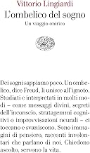 L'ombelico del sogno. Un viaggio onirico