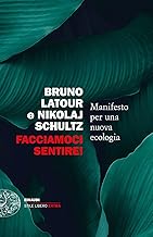 Facciamoci sentire! Manifesto per una nuova ecologia