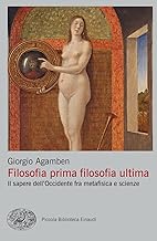 Filosofia prima filosofia ultima. Il sapere dell'Occidente fra metafisica e scienze