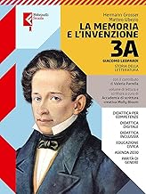 La memoria e l'invenzione. Per le Scuole superiori. Con e-book. Con espansione online. Giacomo Leopardi (Vol. 3A)