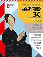 La memoria e l'invenzione. Per le Scuole superiori. Con e-book. Con espansione online. Dagli inizi del Novecento ai giorni nostri (Vol. 3C)