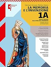 La memoria e l'invenzione. Con A scuola di scrittura. Per le Scuole superiori. Con e-book. Con espansione online. Dalle origini al Medioevo-Dall'Umanesimo al Cinquecento (Vol. 1A-1B)