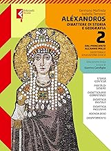 Alexandros. Dibattere di storia e geografia. Con Atlante. Per le Scuole superiori. Con e-book. Con espansione online (Vol. 2)