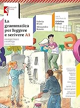 La grammatica per leggere e scrivere. Con Quaderno operativo, Verso la prova Invalsi. Per la Scuola media. Con e-book. Con espansione online. Fonologia, lessico, morfologia (Vol. A1)