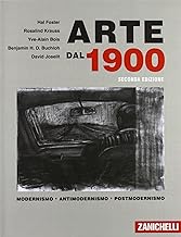 Arte dal 1900. Modernismo. Antimodernismo. Postmodernismo