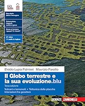 Il globo terrestre e la sua evoluzione.blu. Con Vulcani e terremoti, Tettonica delle placche, Interazioni fra geosfere. Per le Scuole superiori. Con Contenuto digitale (fornito elettronicamente)