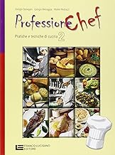 Professione chef. Pratiche e tecniche di cucina. Con espansione online. Per gli Ist. Professionali alberghieri: 2