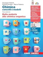 Chimica: concetti e modelli. Dalla materia alla chimica organica. Per le Scuole superiori. Con Contenuto digitale (fornito elettronicamente)