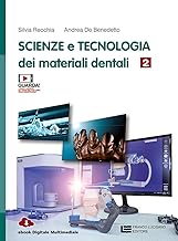 Scienza e tecnologia dei materiali dentali. Per le Scuole superiori. Con e-book. Con espansione online (Vol. 2)