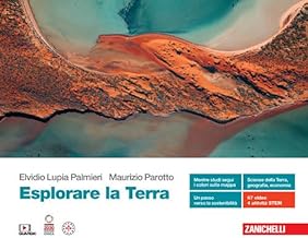 Esplorare la Terra. Volume unico. Per le Scuole superiori. Con Contenuto digitale (fornito elettronicamente)