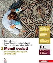 Mondi svelati. Per le Scuole superiori. Con Contenuto digitale (fornito elettronicamente). Dal principato di Augusto all'anno Mille (Vol. 2)