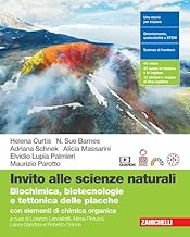 Invito alle scienze naturali. Biochimica, biotecnologie e tettonica delle placche con elementi di chimica organica. Per le Scuole superiori. Con Contenuto digitale (fornito elettronicamente)