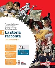 La storia racconta. Per la Scuola media. Con Contenuto digitale (fornito elettronicamente). L' Età moderna (Vol. 2)