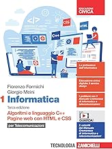 Informatica per telecomunicazioni. Per le Scuole superiori. Con Contenuto digitale (fornito elettronicamente). Algoritmi e linguaggio C++. Pagine web con HTML e CSS (Vol. 1)