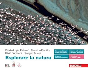 Esplorare la natura. Volume unico. Per le Scuole superiori. Con Contenuto digitale (fornito elettronicamente)