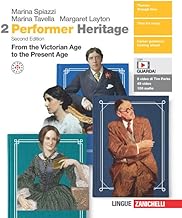 Performer Heritage. Per le Scuole superiori. Con espansione online. From the Victorian Age to the Present Age (Vol. 2)