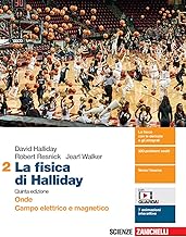 La fisica di Halliday. Per le Scuole superiori. Con e-book. Con espansione online. Onde, campo elettrico e magnetico (Vol. 2)