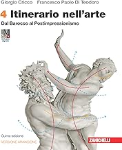 Itinerario nell'arte. Versione arancione. Con Museo digitale. Per le Scuole superiori. Con Contenuto digitale (fornito elettronicamente). Dal Barocco al Postimpressionismo (Vol. 4)