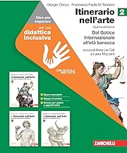 Itinerario nell'arte. Edizione verde. Idee per imparare. Per le Scuole superiori. Dal Gotico Internazionale all'età barocca (Vol. 2)