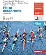 Fisica dappertutto. Per le Scuole superiori. Con e-book