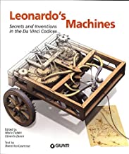 Leonardo's Machines. Secrets and Inventions in the Da Vinci Codices